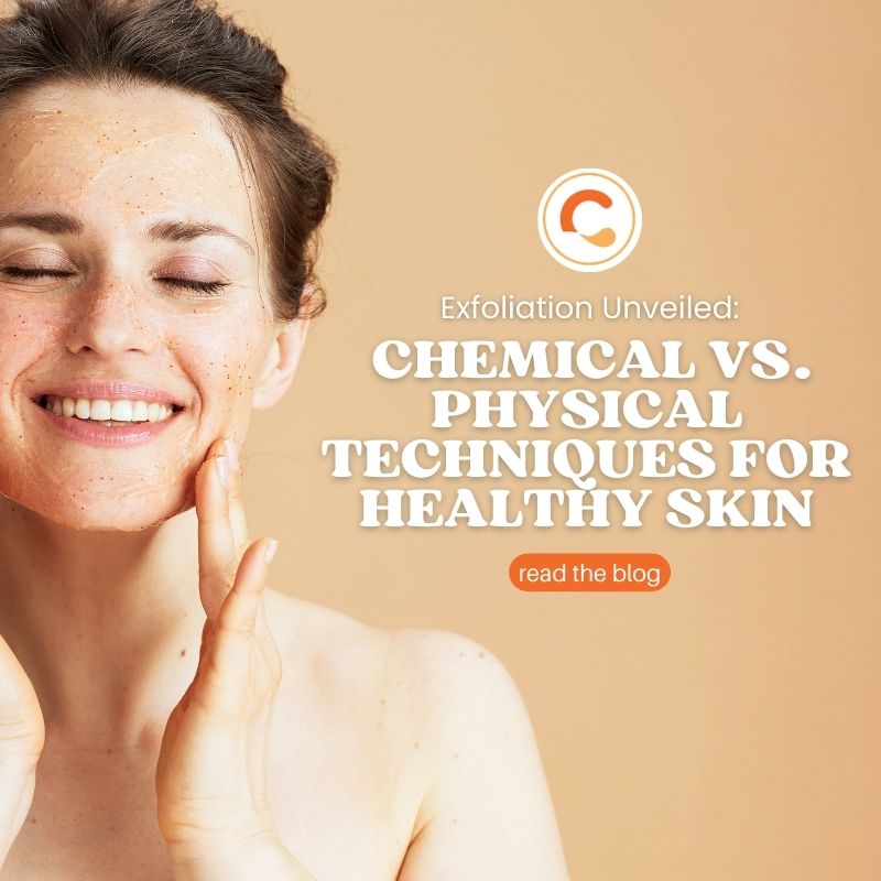 Chemical Vs. Physical Techniques For Healthy Skin  -  Exfoliation Unveiled